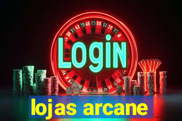 lojas arcane